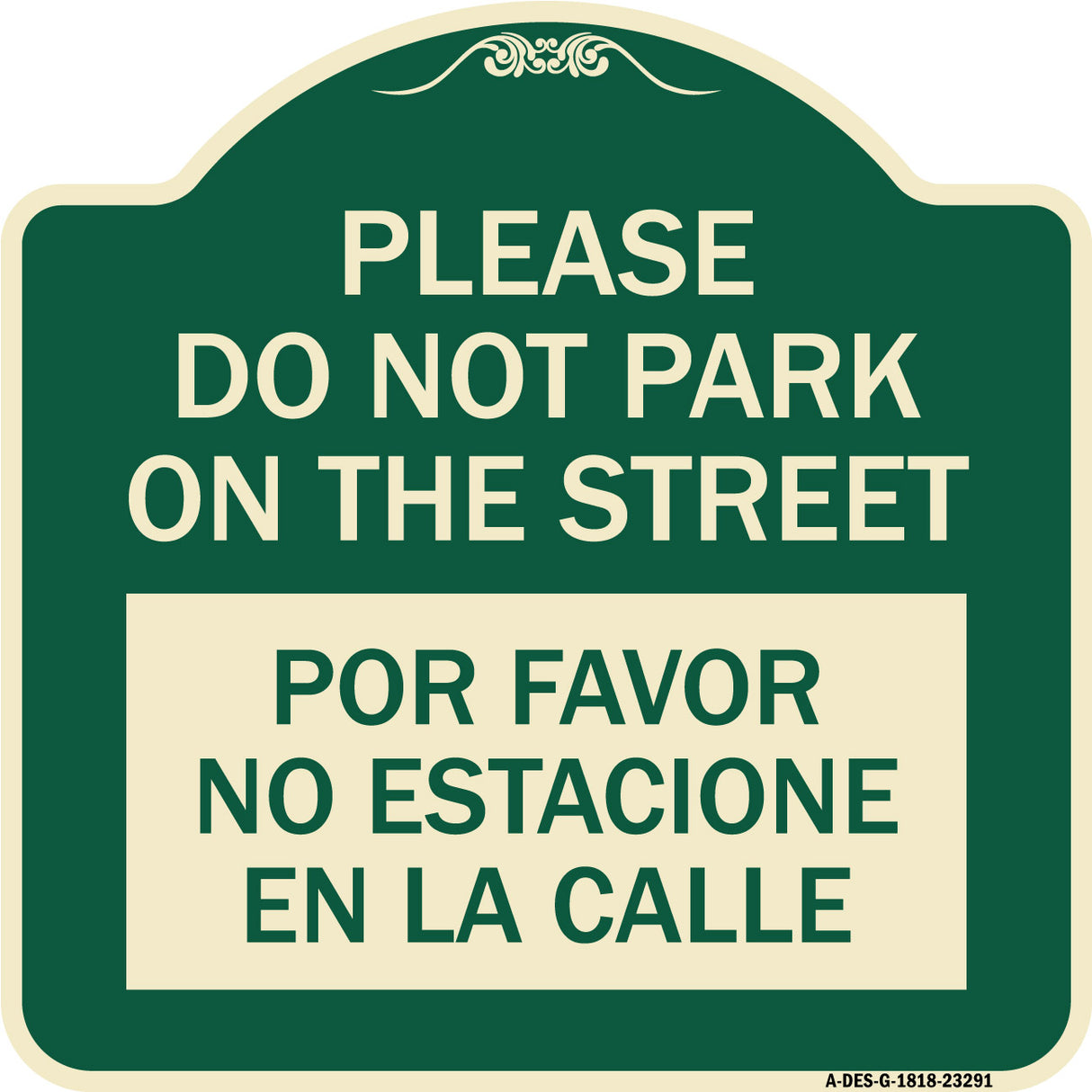 Please Do Not Park on the Street Por Favor No Estacione En La Calle