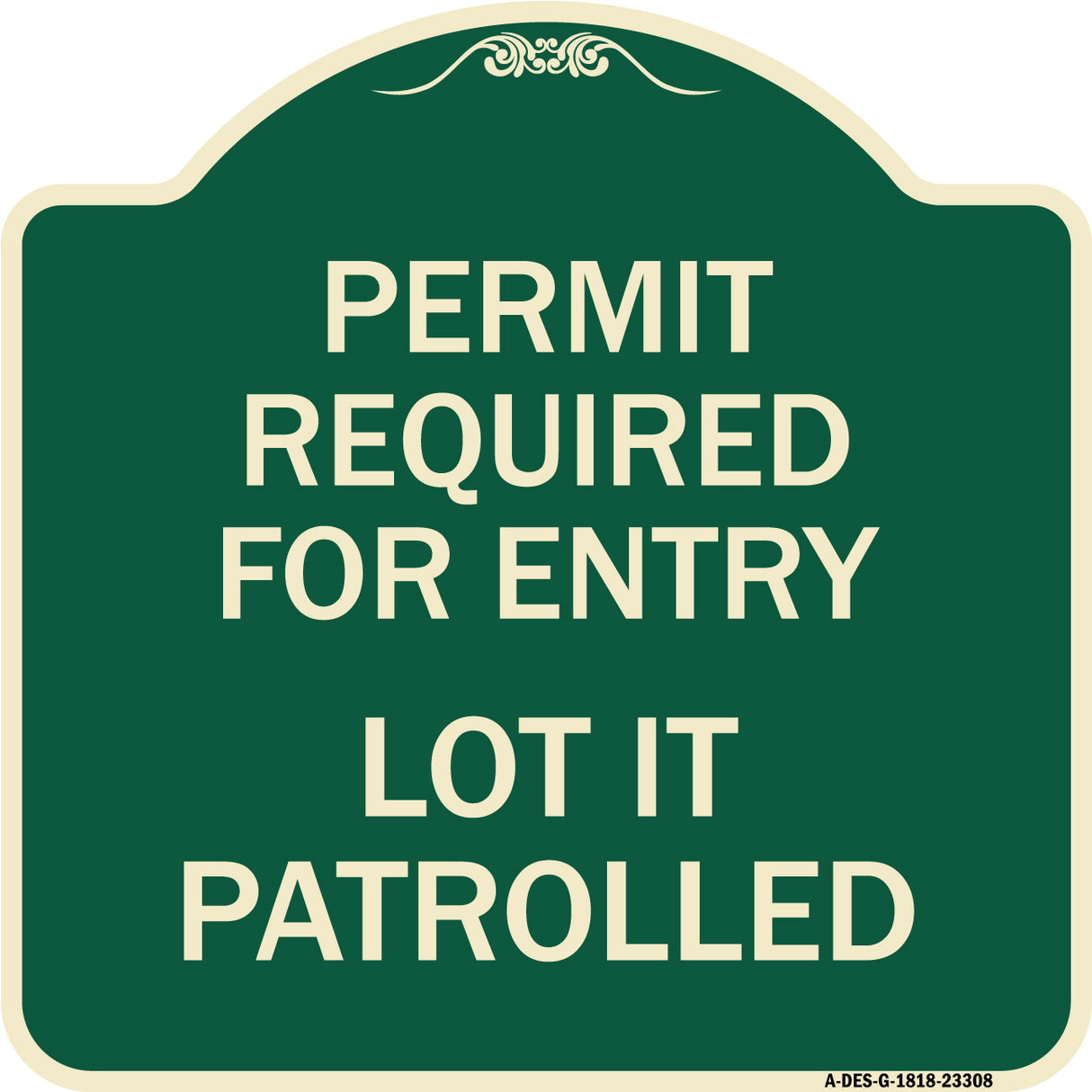 Permit Required for Entry Lot Is Patrolled Parking Sign