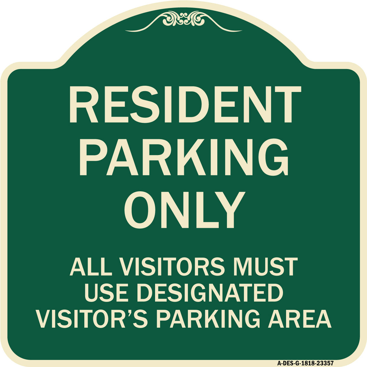 Parking Sign Resident Parking Only All Visitors Must Use Designated Visitors Parking Area