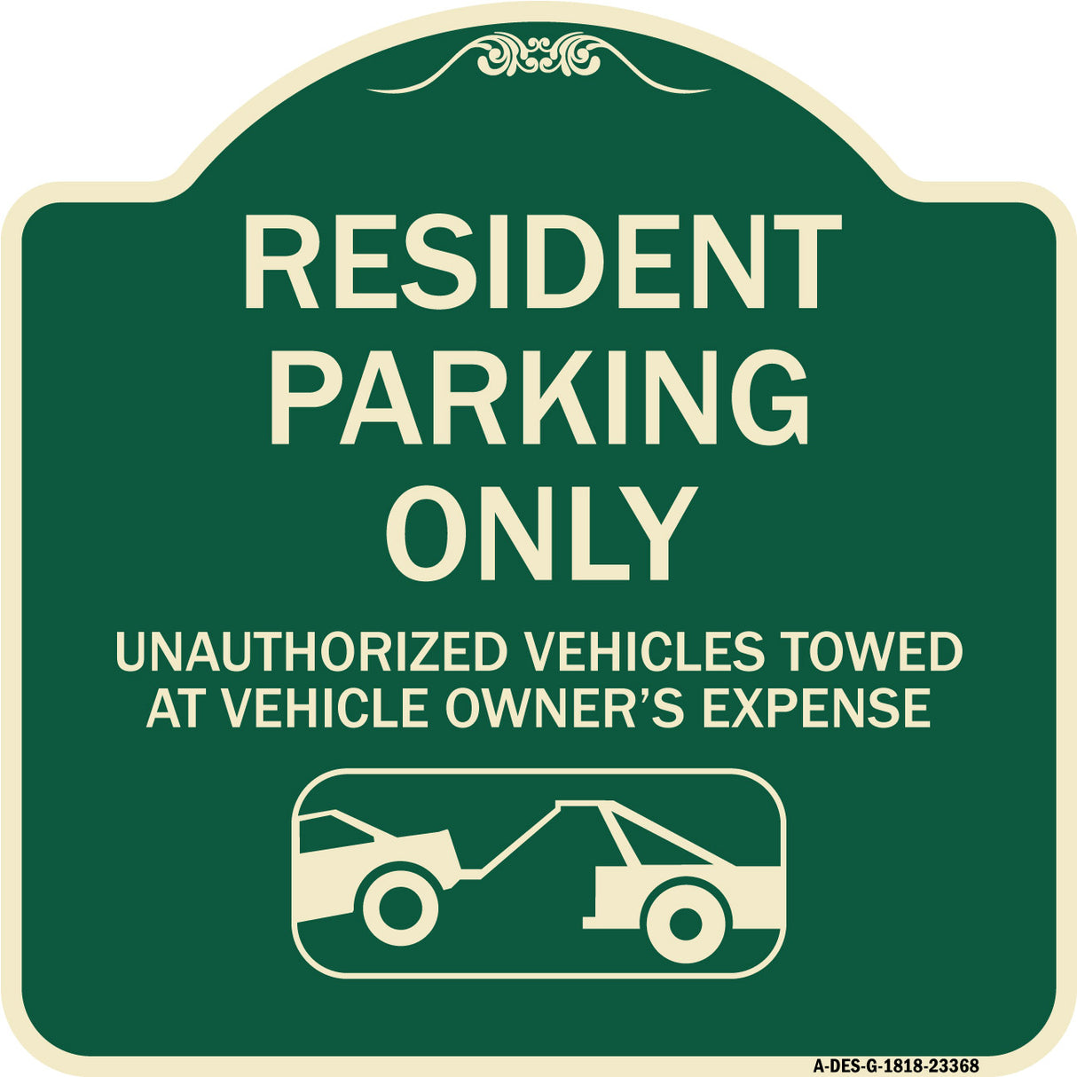 Parking Restriction Sign Resident Parking Only Unauthorized Vehicles Towed at Owner Expense with Graphic