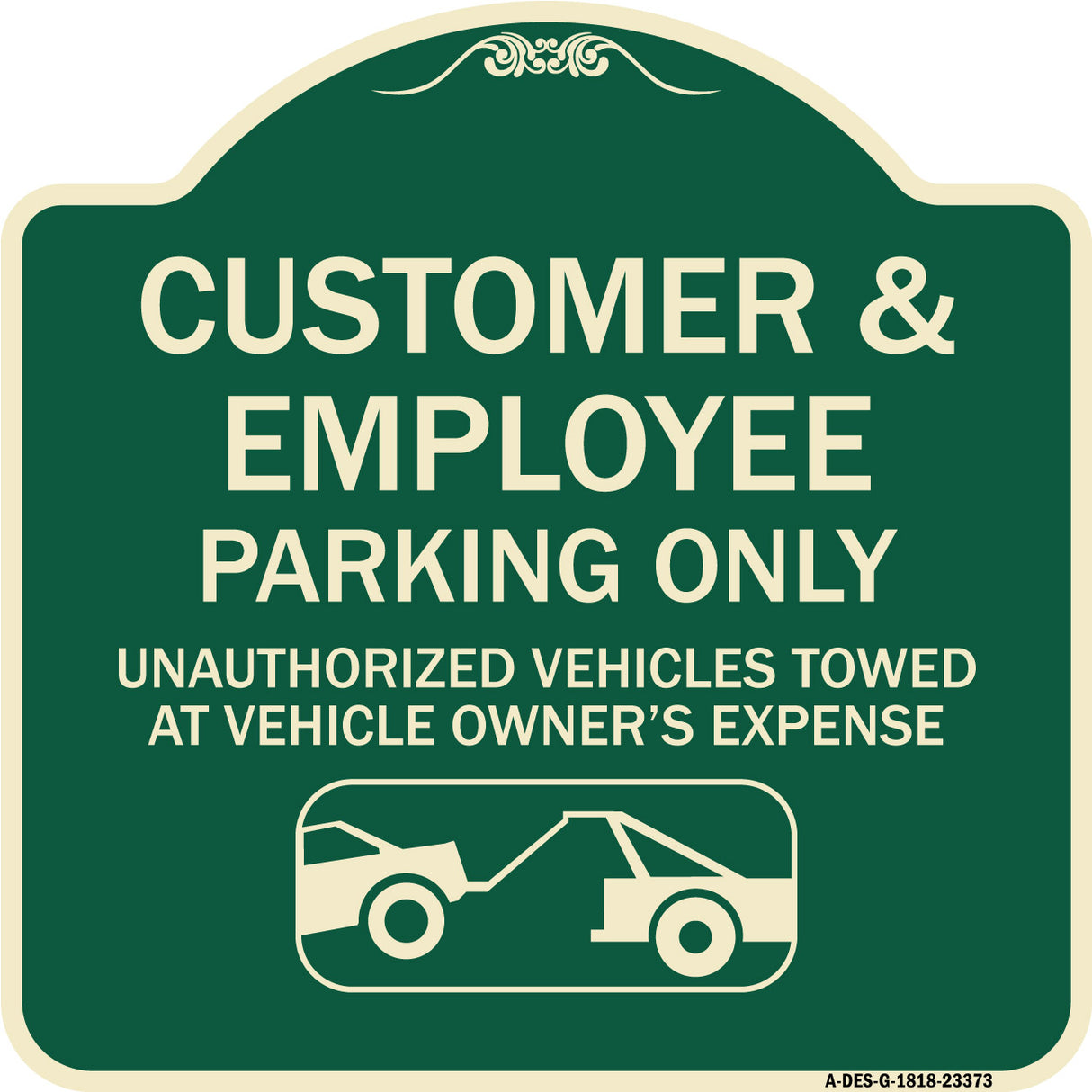 Parking Restriction Sign Customer and Employee Parking Only Unauthorized Vehicles Towed at Owner Expense with Graphic