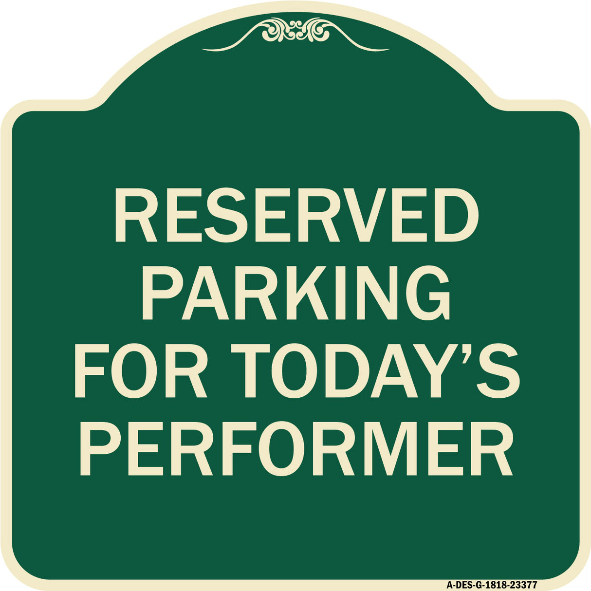 Parking Reserved for Today's Performer