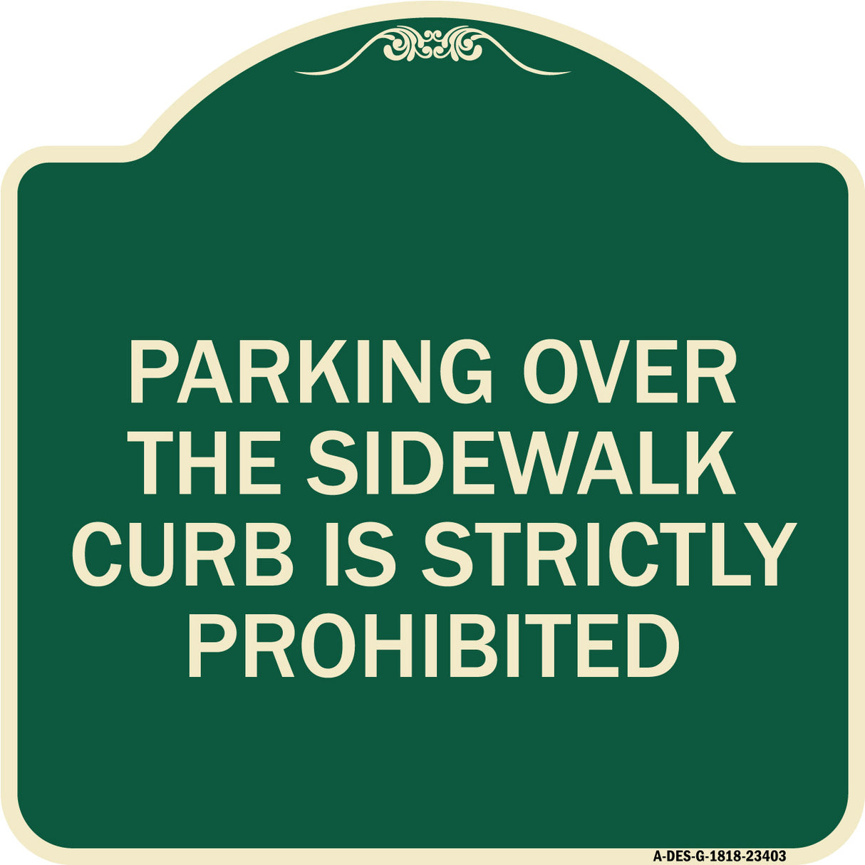 Parking Over the Sidewalk Curb Is Strictly Prohibited