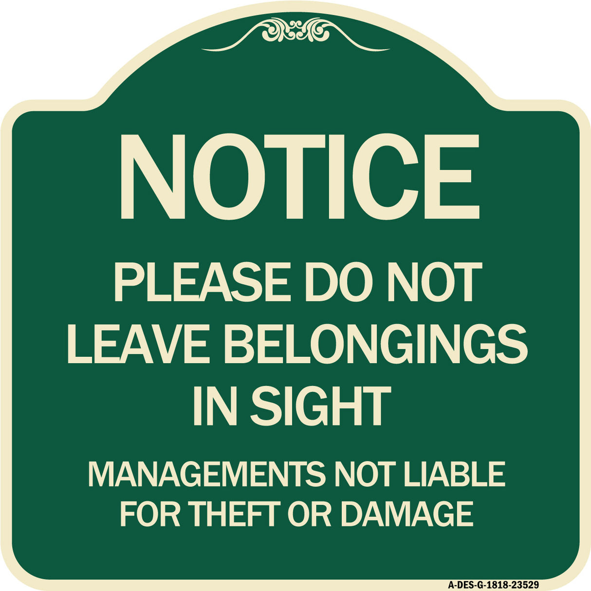 Notice Do Not Leave Belongings in Sight Management Is Not Liable for Theft or Damage