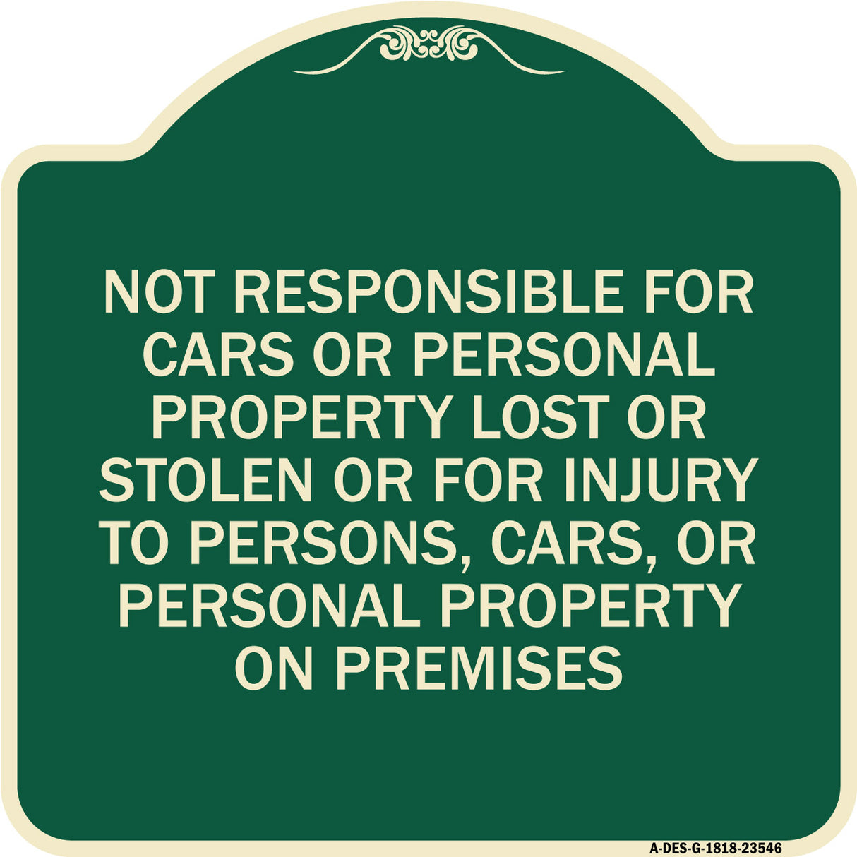 Not Responsible for Cars or Personal Property Lost or Stolen or for Injury to Persons