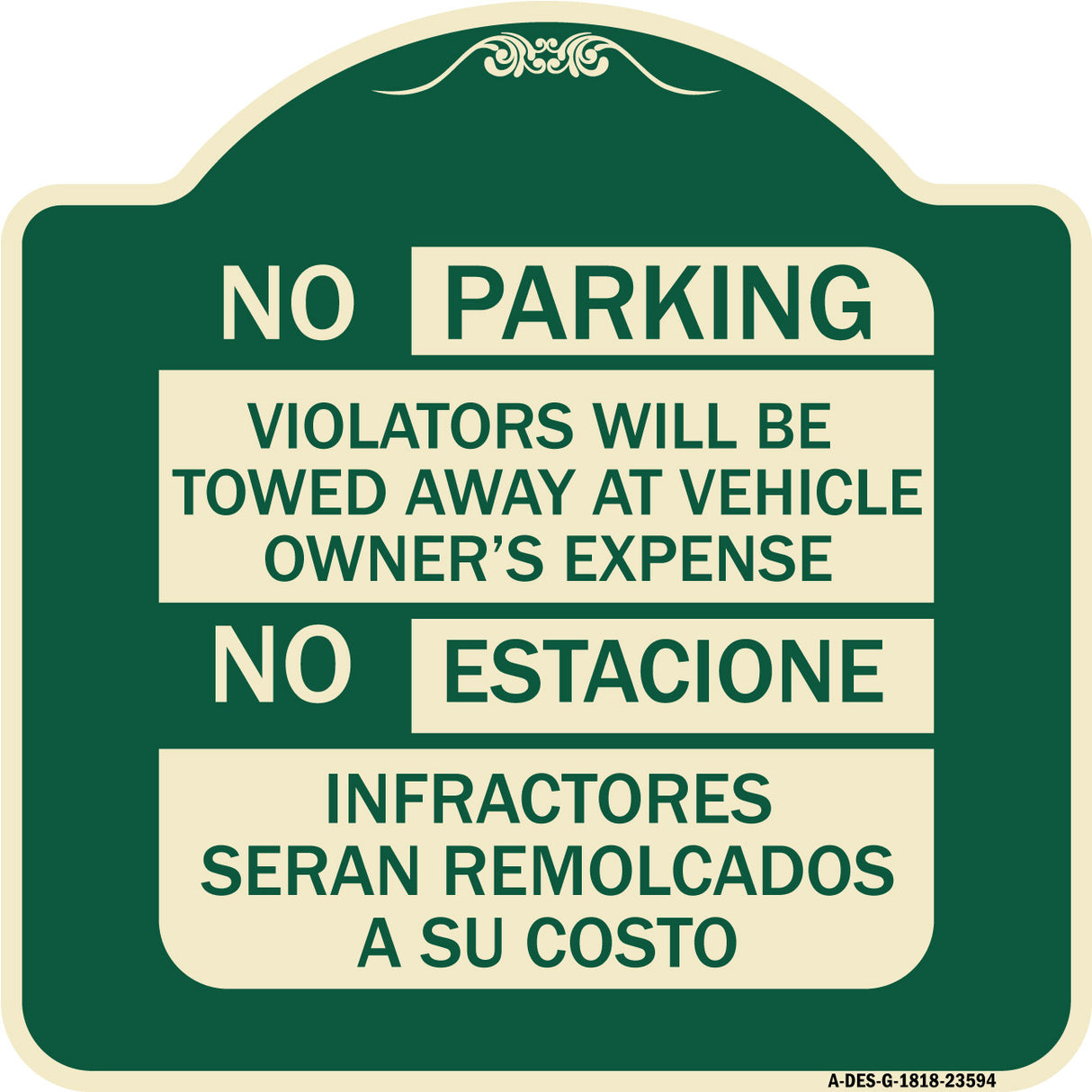 No Parking Violators Will Be Towed Away at Vehicle Owner's Expense - No Estacione Infractores Seran Remolcado a Su Costo