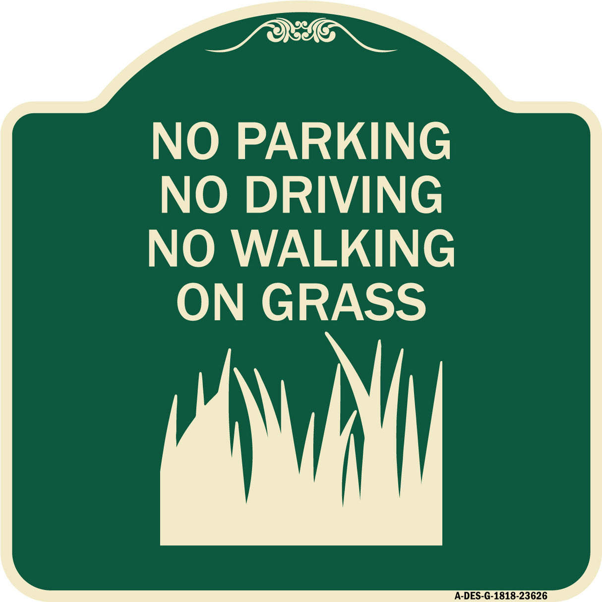 No Parking Driving or Walking on Grass