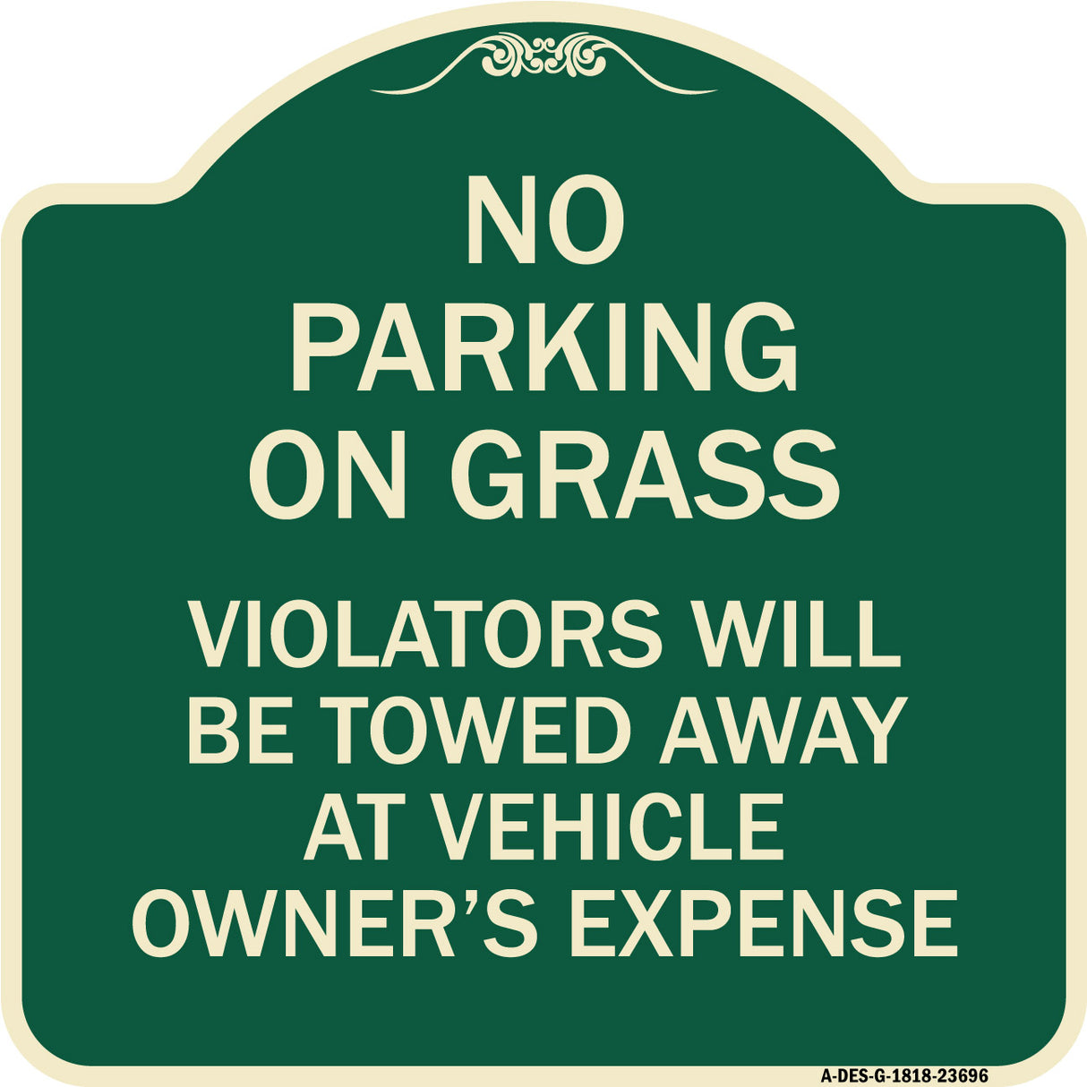 No Parking on Grass Violators Will Be Towed Away at Vehicle Owner's Expense