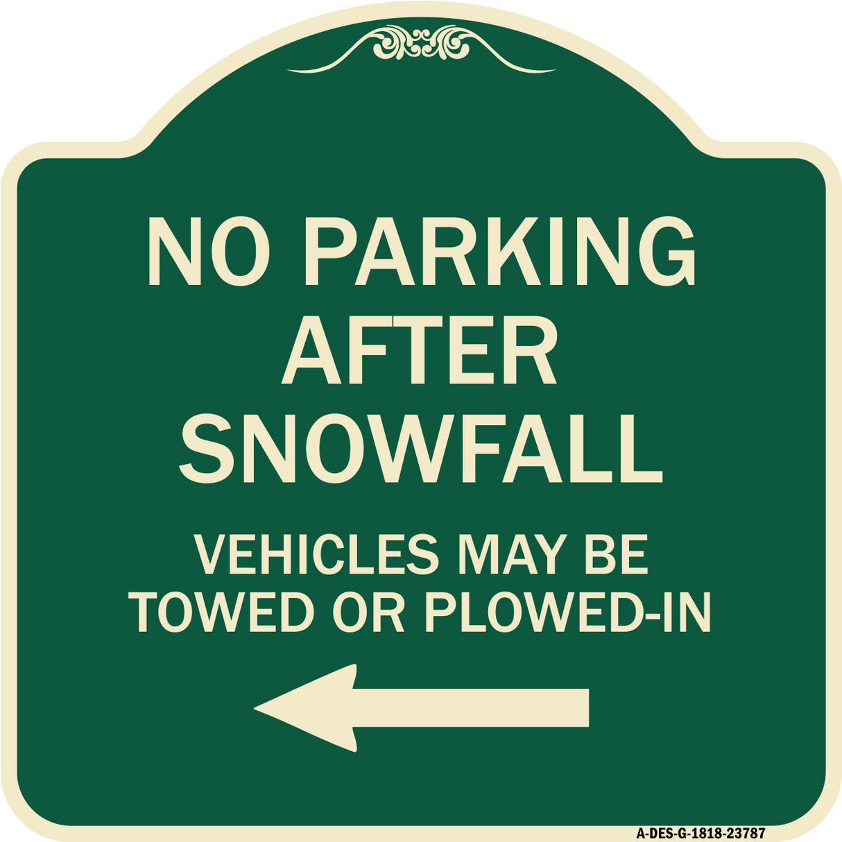 No Parking After Snowfall Vehicles May Be Towed or Plowed-In with Left Arrow