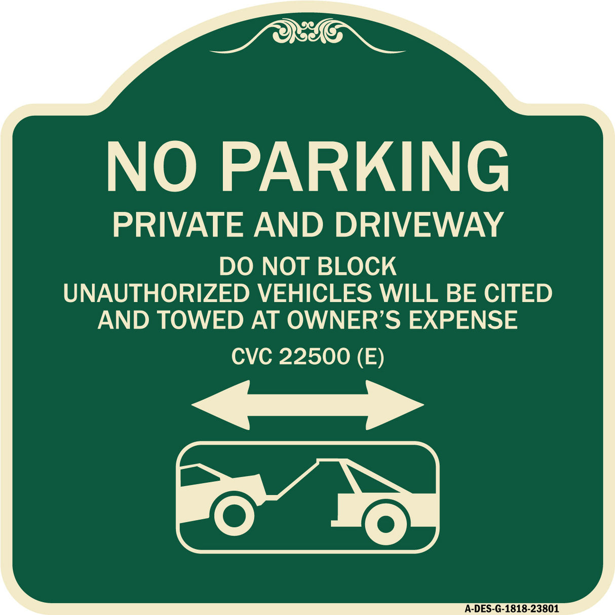 No Parking - Private and Active Driveway Do Not Block Unauthorized Vehicles Will Be Cited and Towed at Owner's Expense
