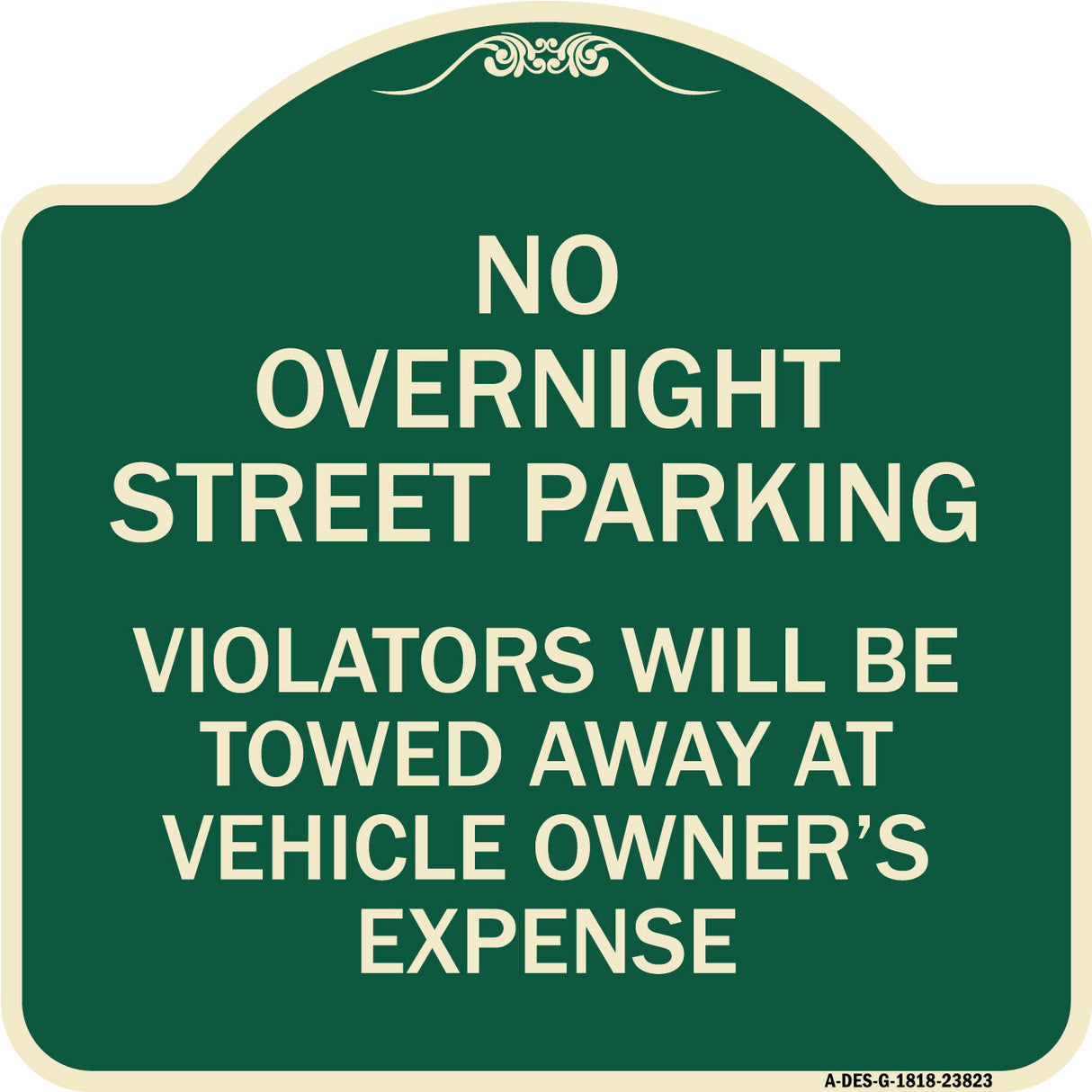 No Overnight Street Parking Violators Will Be Towed Away at Vehicle Owner's Expense