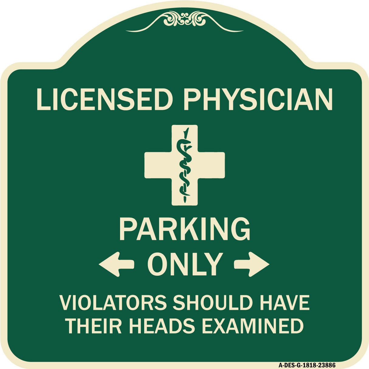Licensed Physician Parking Only Violators Should Have Their Heads Examined