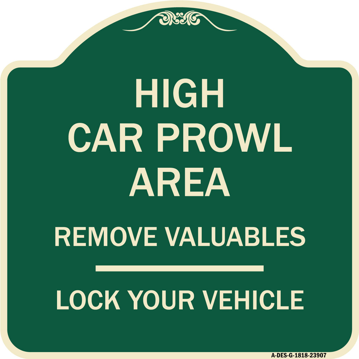 High Car Prowl Area Remove Valuables Lock Your Vehicle