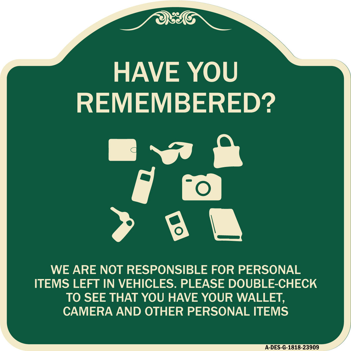 Have You Remembered We Are Not Responsible for Personal Items Left in Vehicles Double-Check to See That You Have Your Wallet