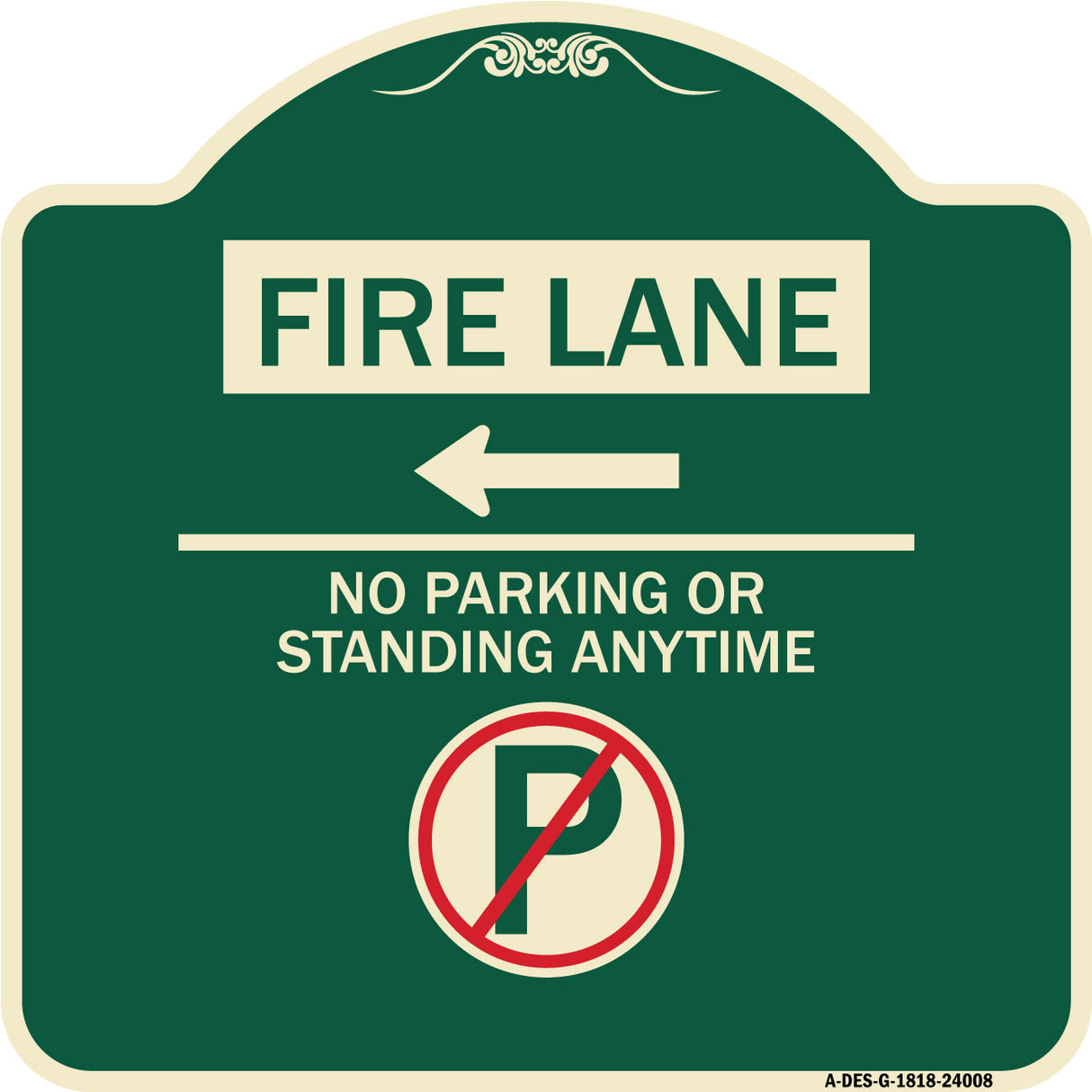 Fire Lane - No Parking or Standing Anytime (With No Parking Symbol and Left Arrow)