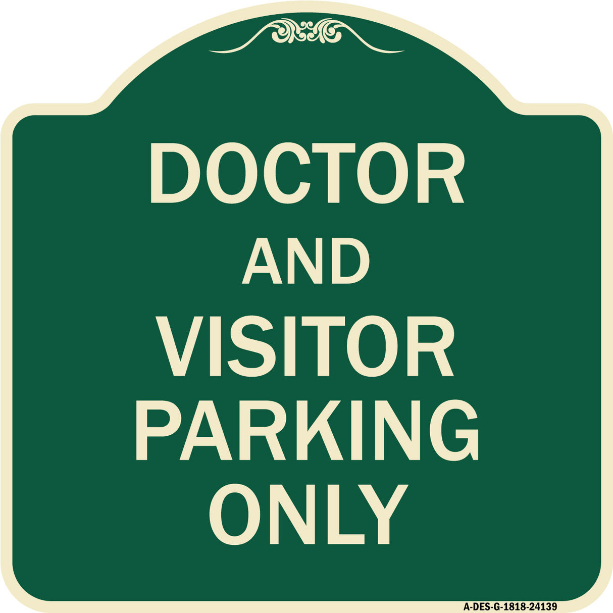 Doctor and Visitor Parking Only Sign