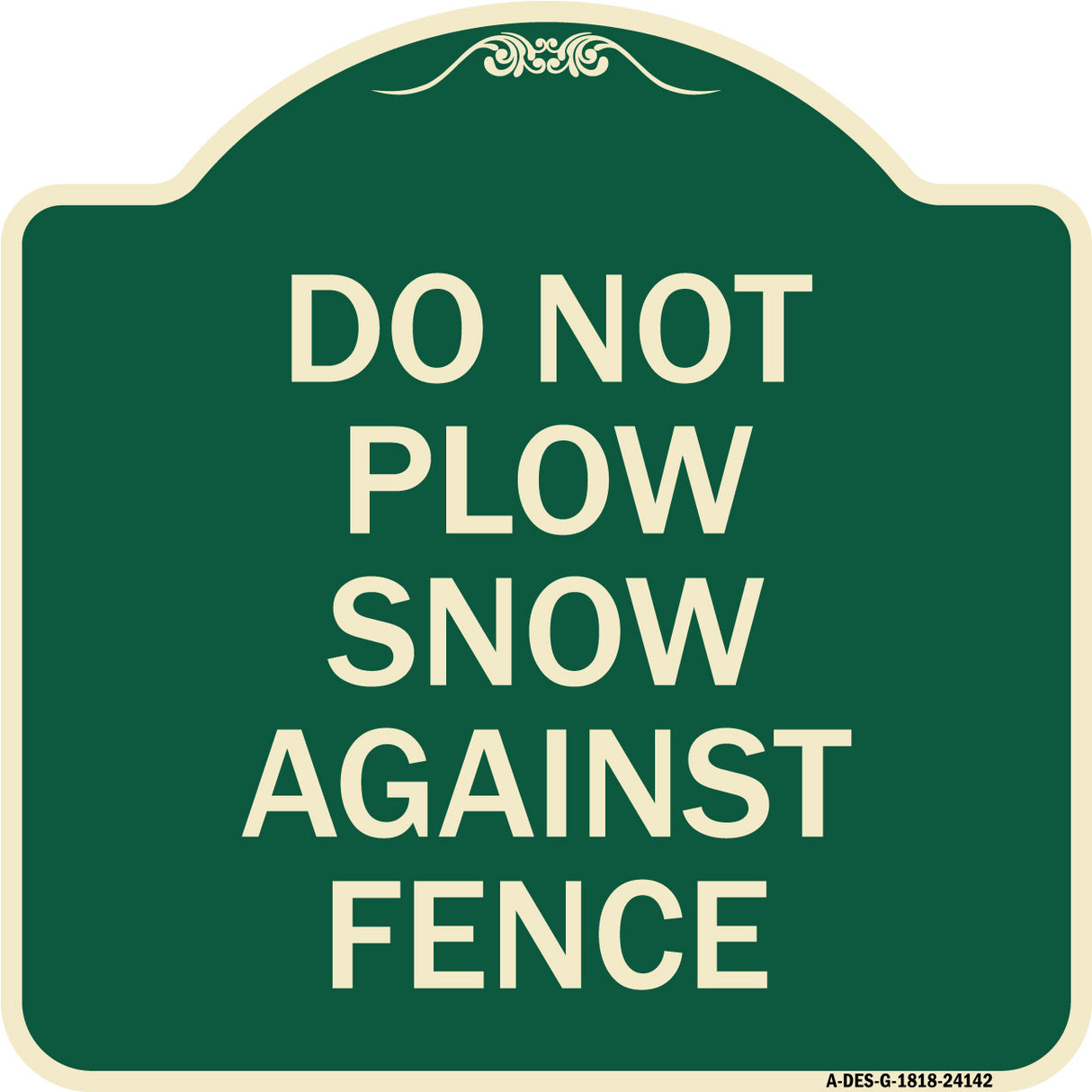Do Not Plow Snow Against Fence