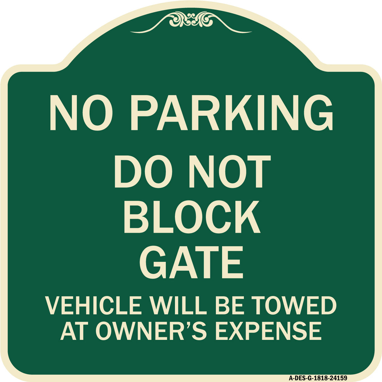 Do Not Block Gate Vehicle Will Be Towed at Owner Expense