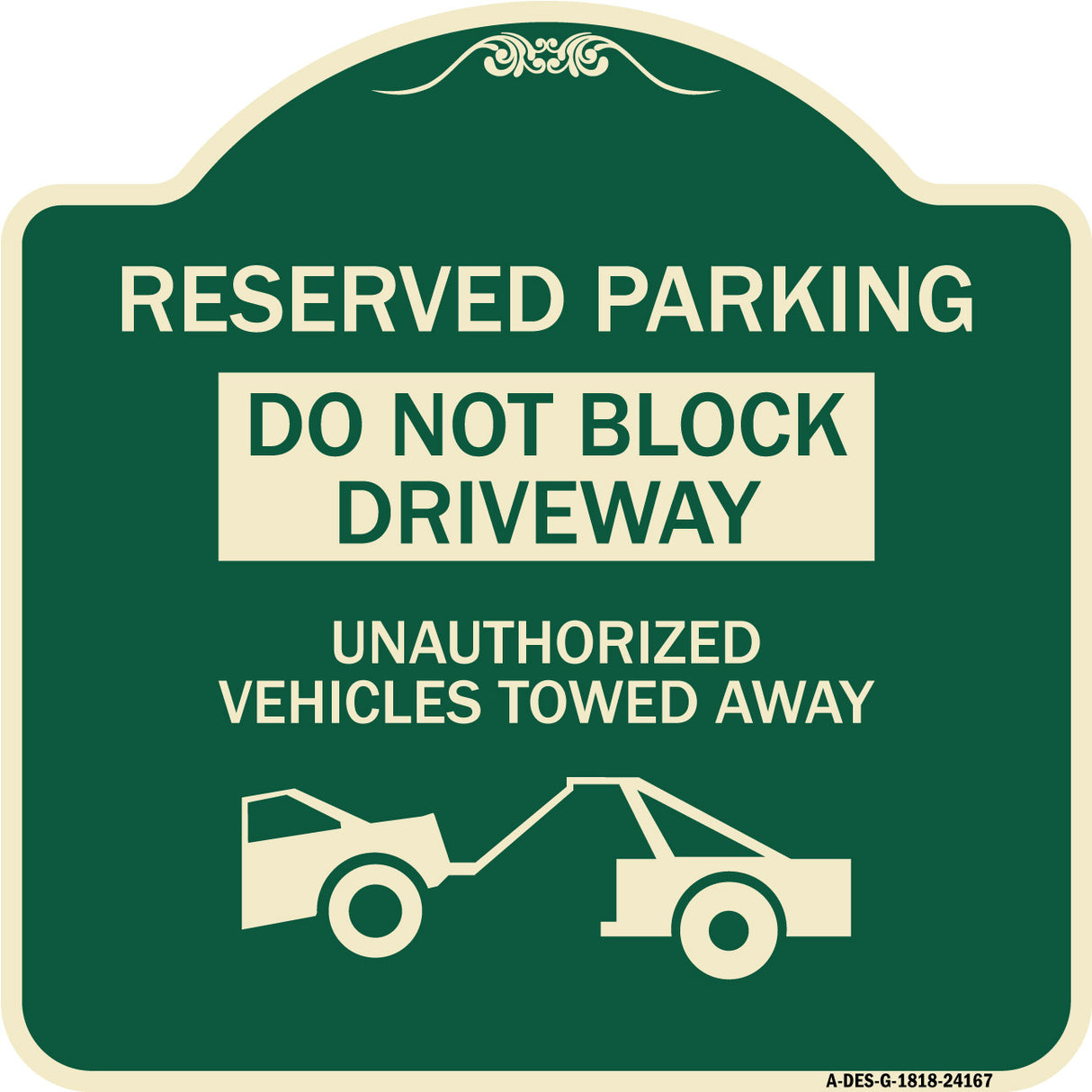Do Not Block Driveway Unauthorized Vehicles Towed Away with Graphic