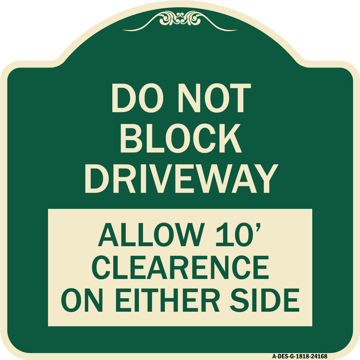 Do Not Block Driveway Allow 10 Ft Clearance on Either Side
