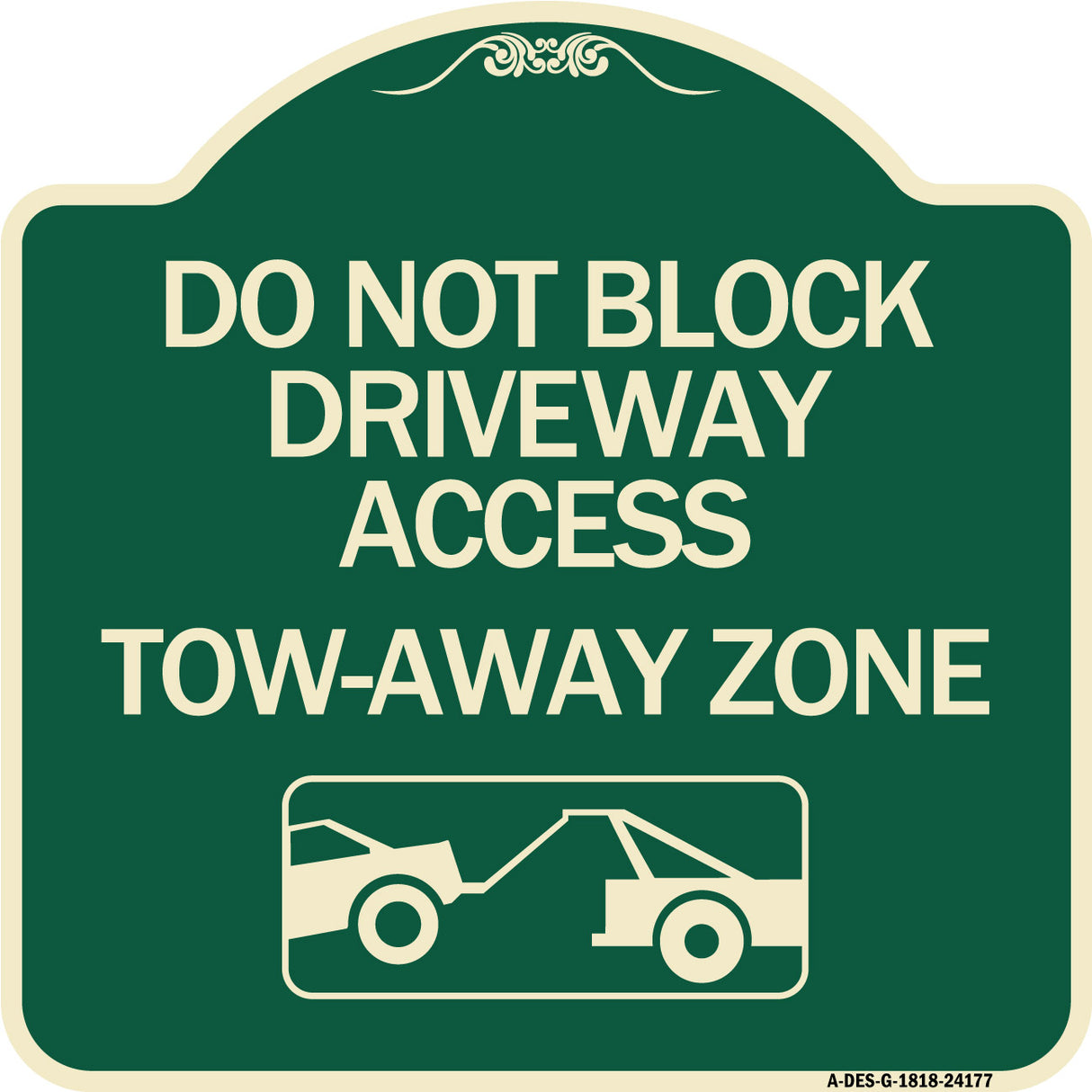 Do Not Block Driveway Access - Tow Away Zone (With Graphic)
