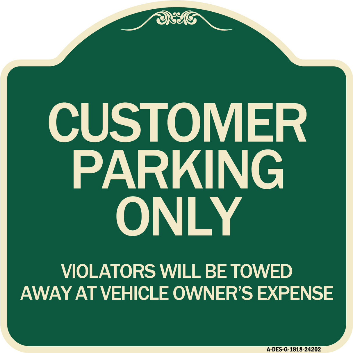 Customer Parking Only Violators Will Be Towed Away at Vehicle Owner's Expense