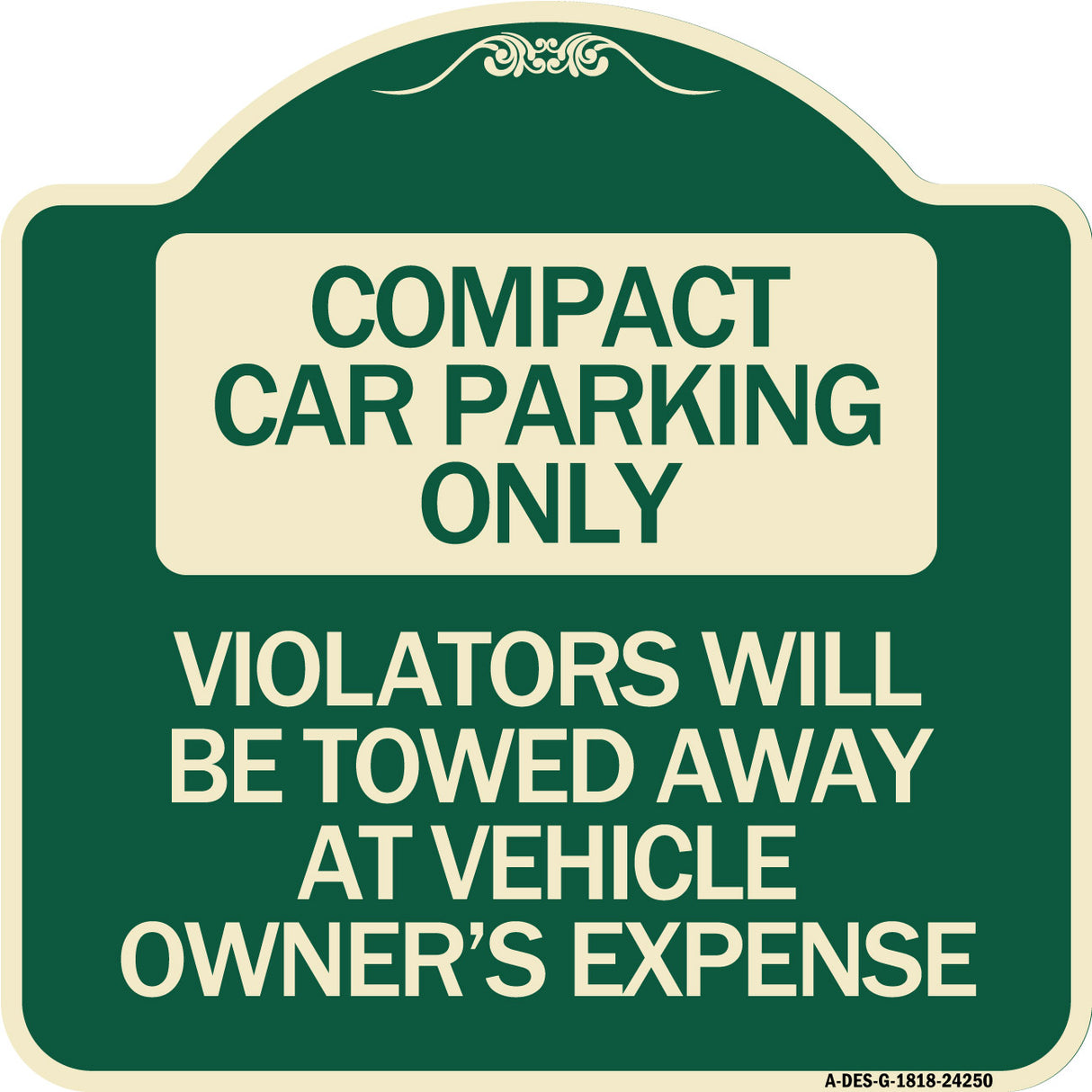 Compact Car Parking Only Violators Will Be Towed Away at Vehicle Owner's Expense