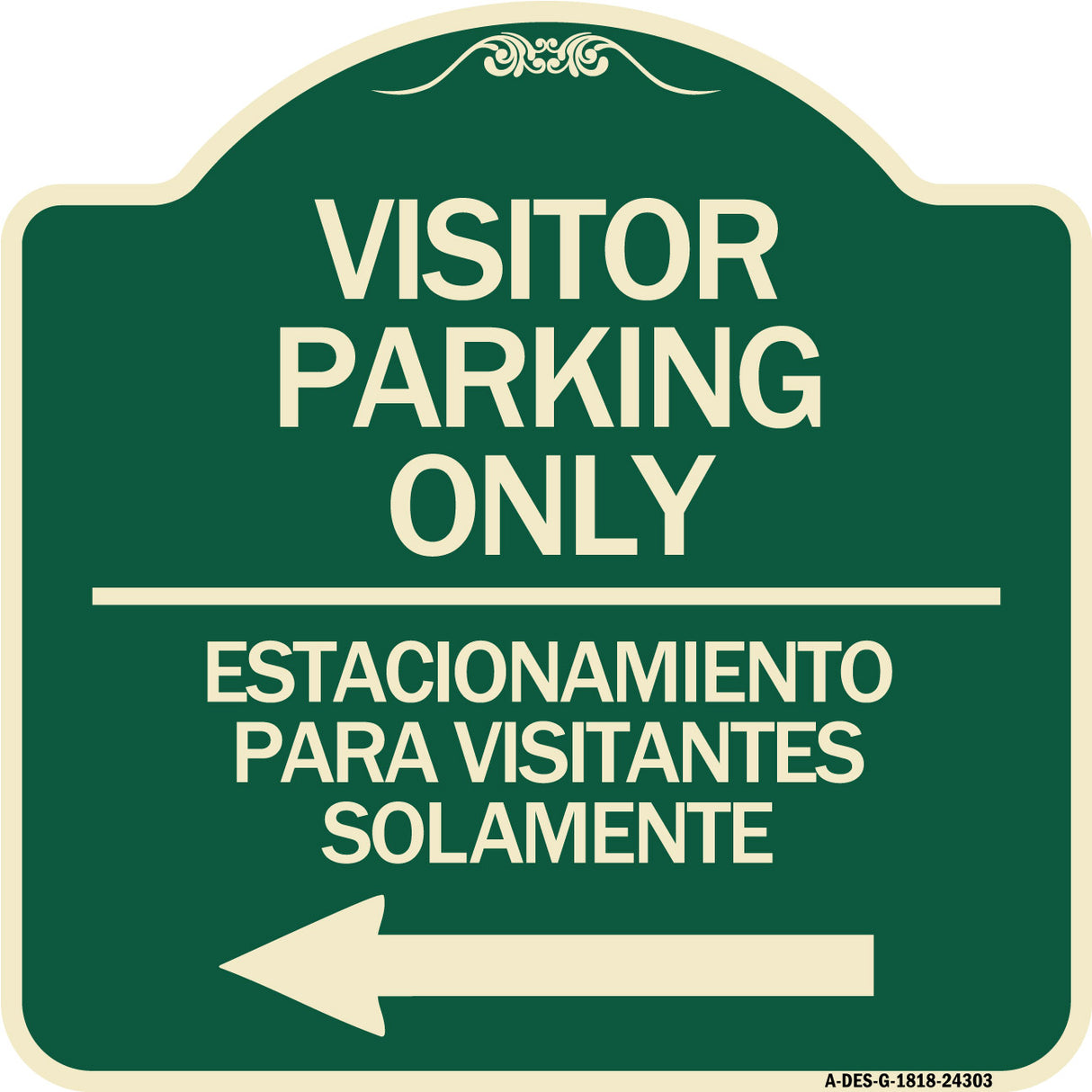 Bilingual Reserved Parking Sign Visitor Parking Only - Estacionamiento Para Visitantes Solamente (With Left Arrow)