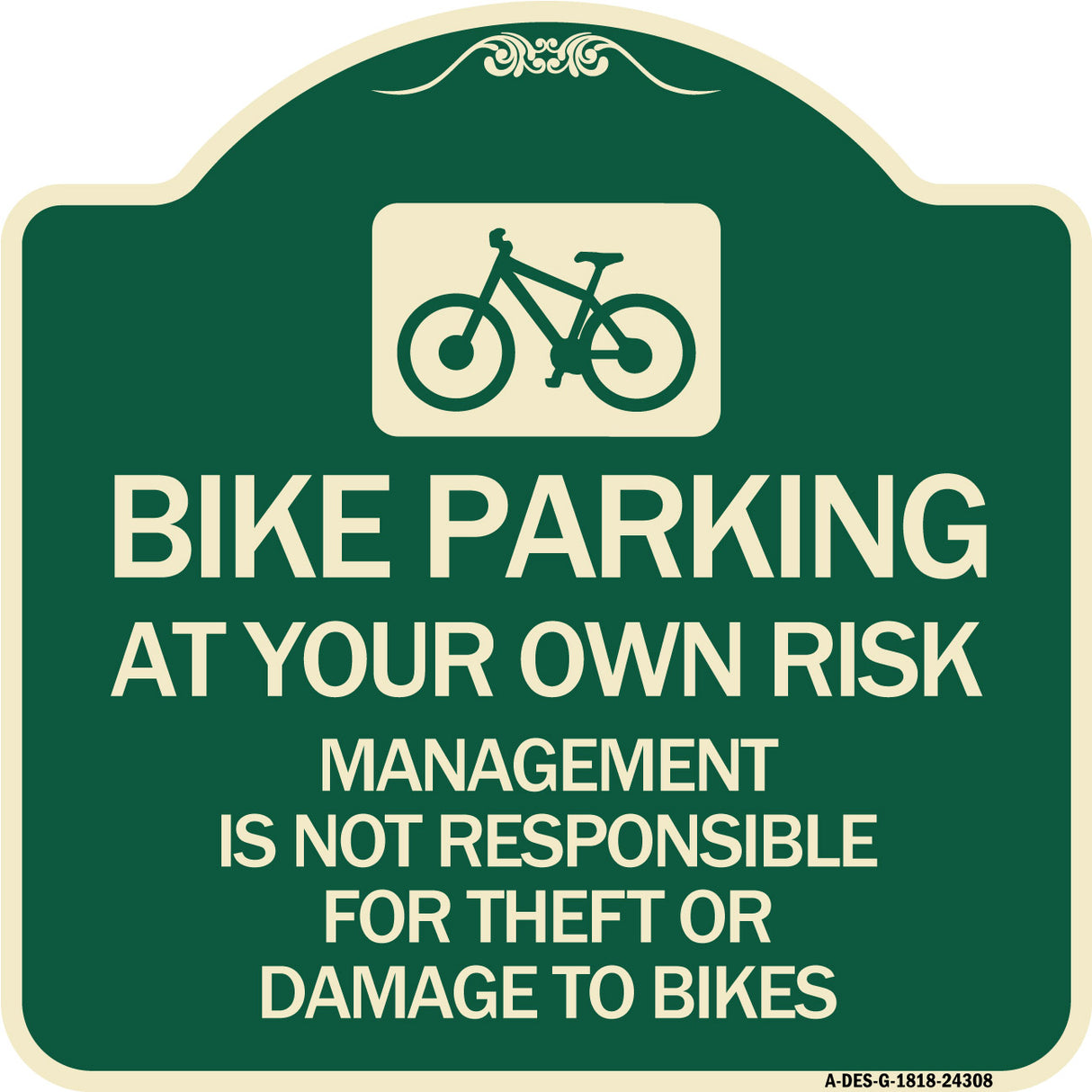 Bike Parking at Your Own Risk Management Is Not Responsible for Theft or Damage to Bikes