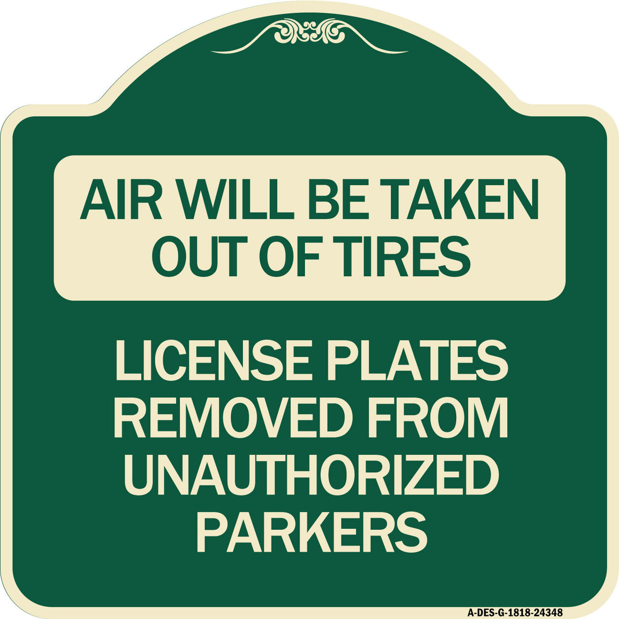 Air Will Be Taken Out of Tires - License Plates Removed from Unauthorized Parkers