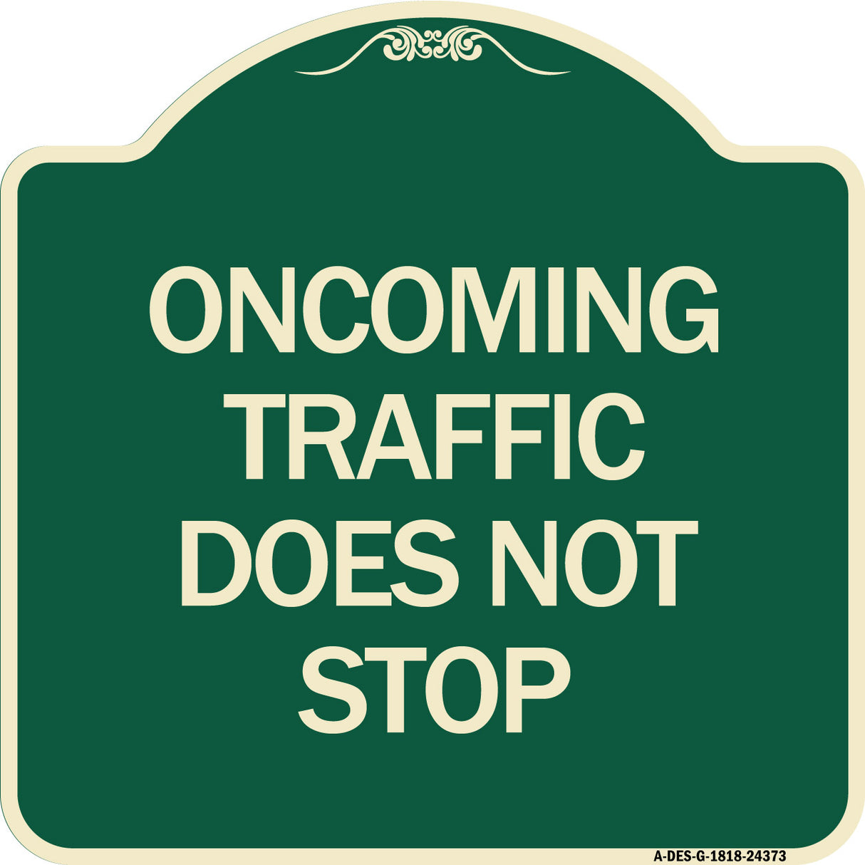Oncoming Traffic Does Not Stop