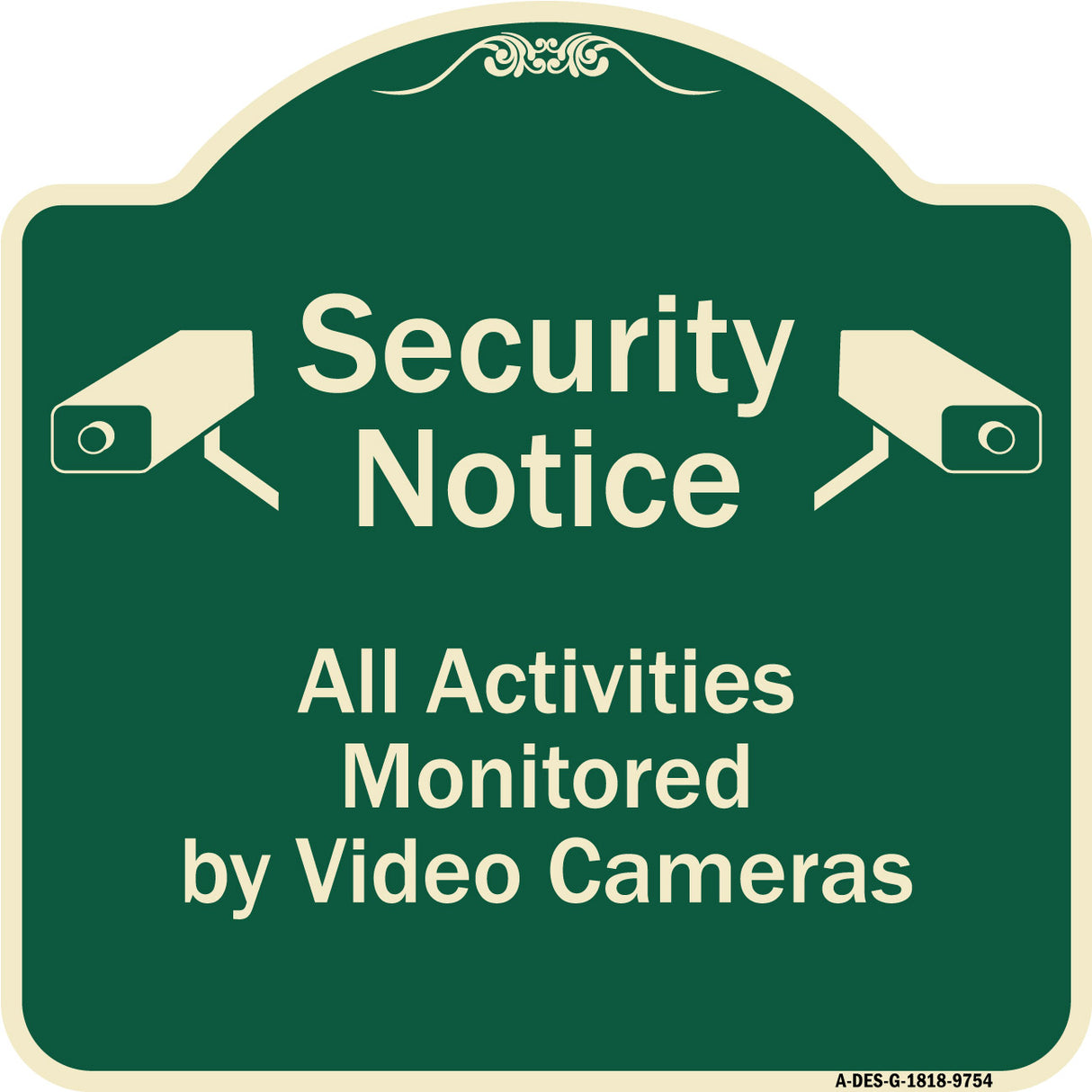Security Notice All Activities Monitored By Video Cameras