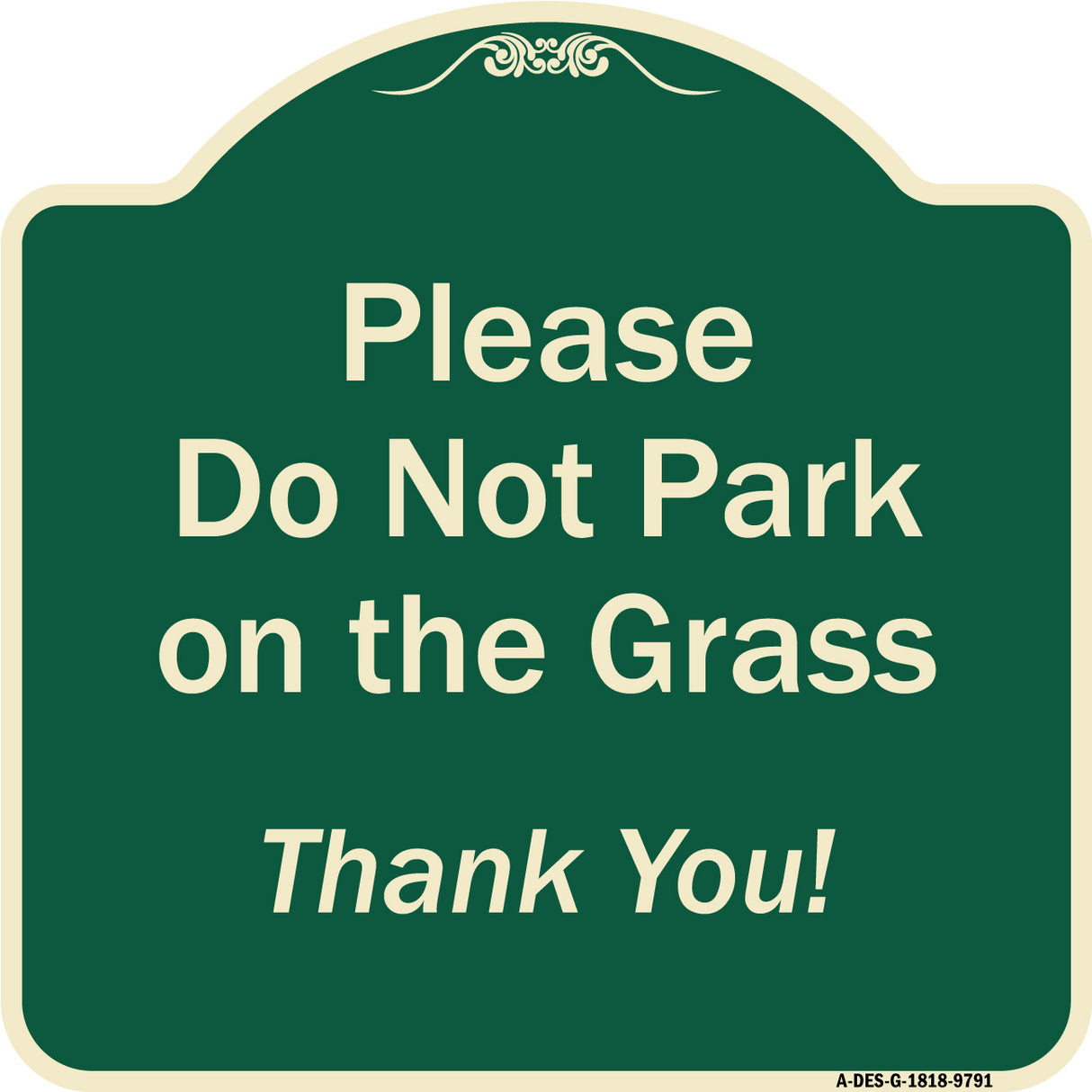 Please Do Not Park On The Grass Thank You!