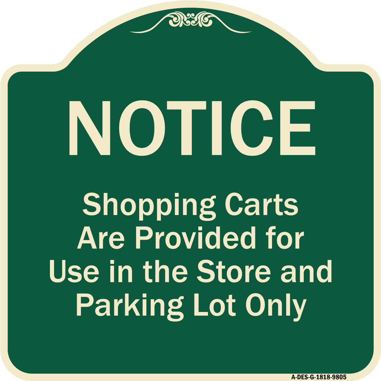 Notice - Shopping Carts Are Provided For Use In The Store And Parking Lot Only