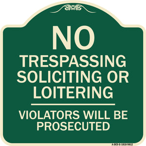 No Trespassing Soliciting Or Loitering Violators Will Be Prosecuted