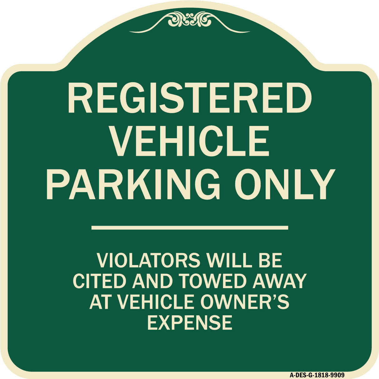 Registered Vehicle Parking Only Violators Will Be Cited And Towed Away At Vehicle Owner's Expense