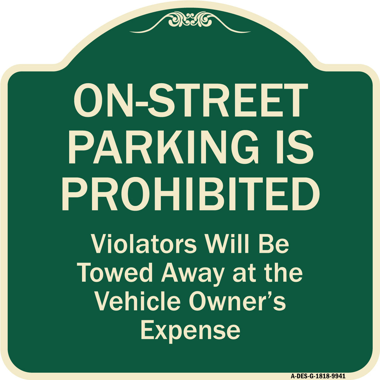 On-street Parking Prohibited Violators Will Be Towed At The Vehicle's Owner's Expense