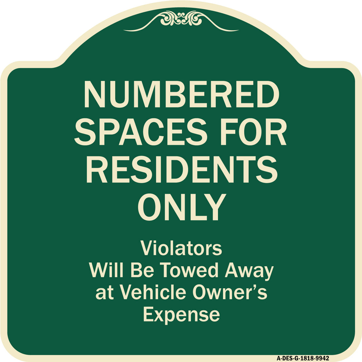 Numbered Spaces Residents Only Violators Will Be Towed Away At Vehicle Owners Expense