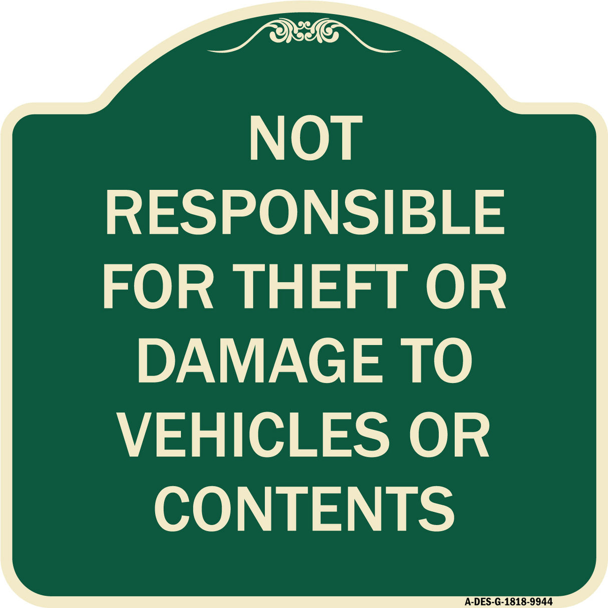 Not Responsible For Theft Or Damage To Vehicles Or Contents