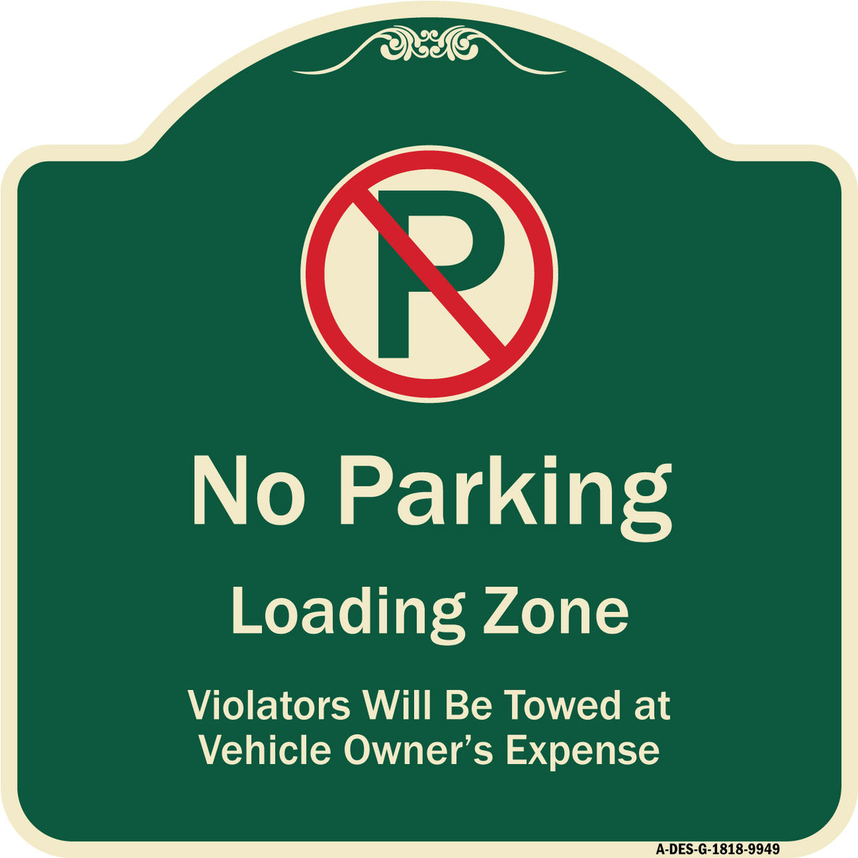 No Parking Loading Zone Violators Will Be Towed At Vehicle Owner Expense