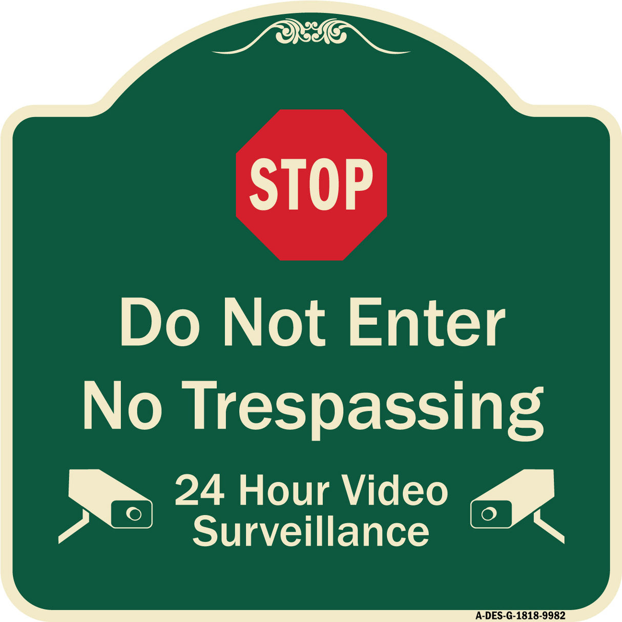 Do Not Enter, 24 Hour Video Surveillance