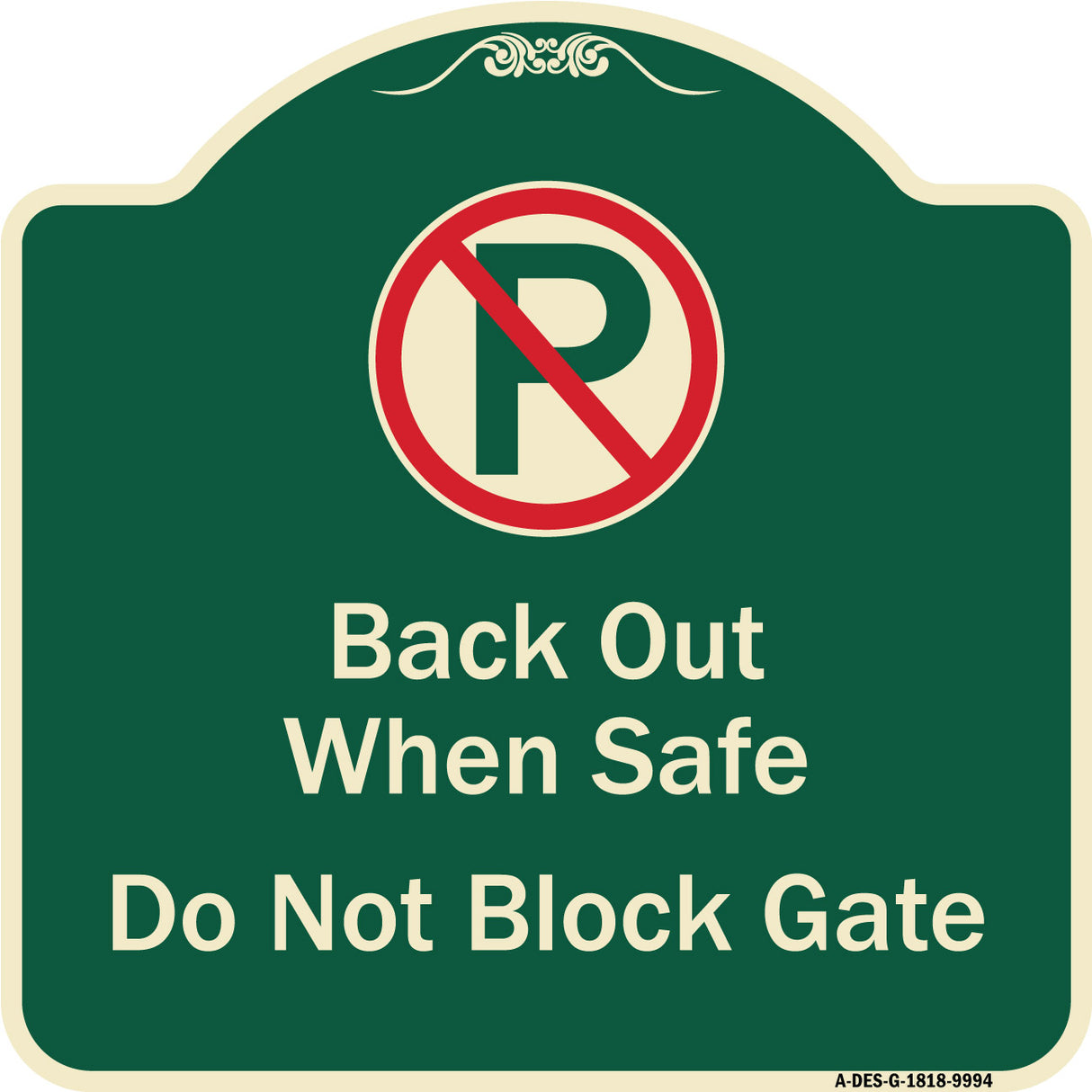 Back Out When Safe Do Not Block Gate With No Parking Symbol