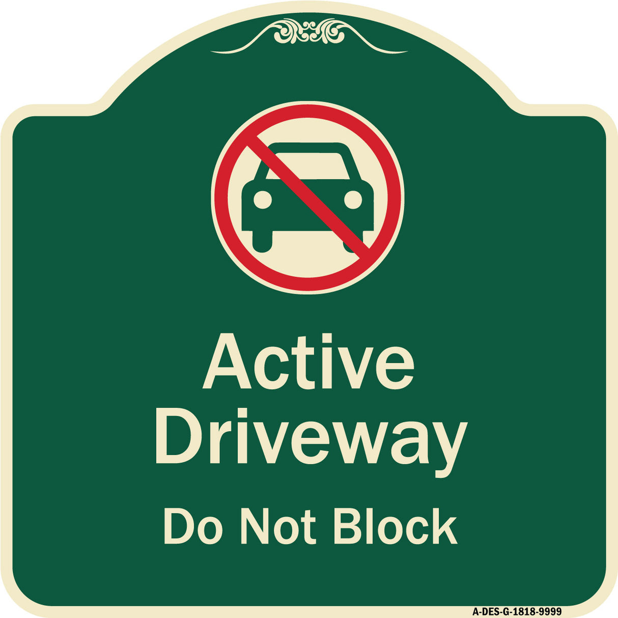 Active Driveway, Do Not Block With Graphic