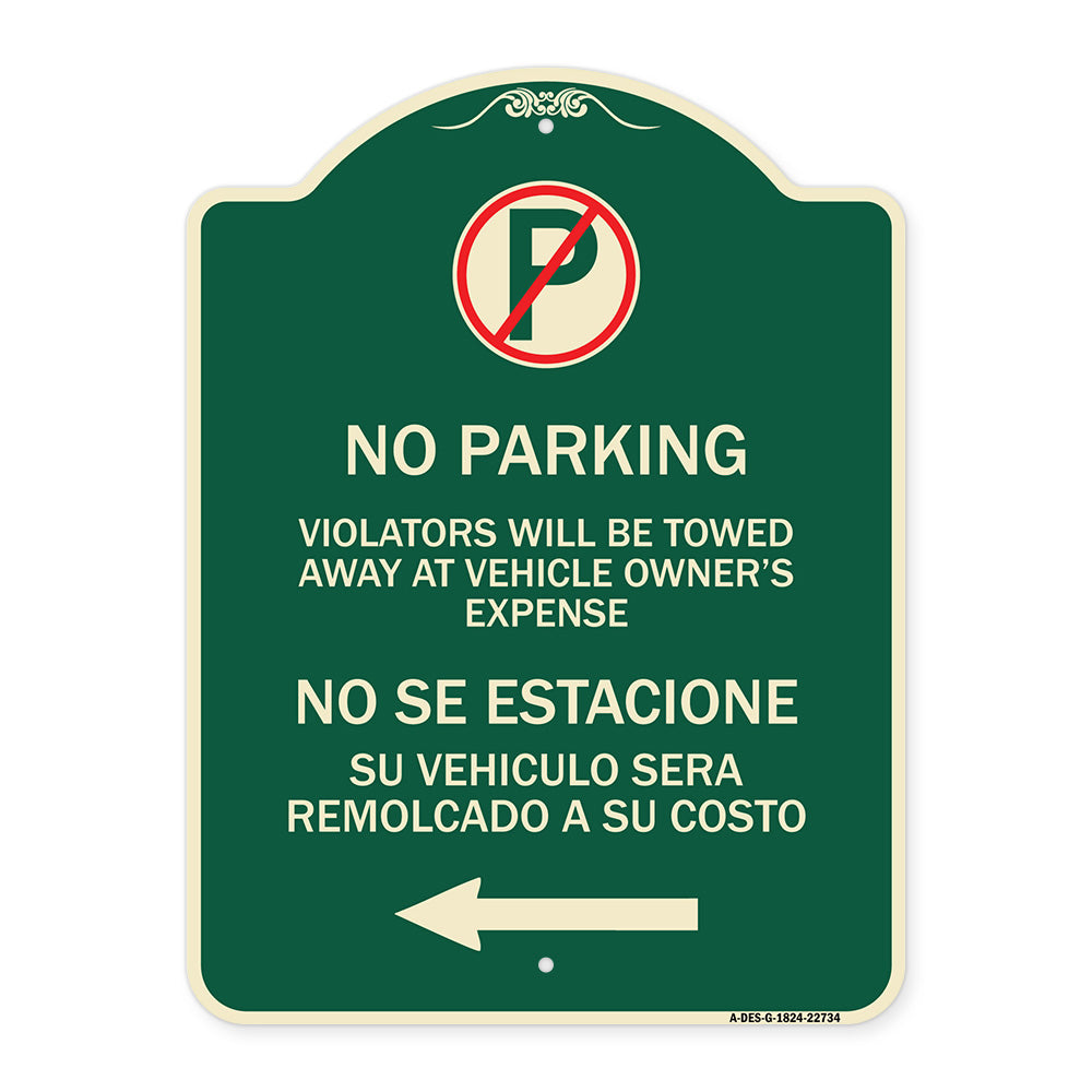Violators Will Be Towed Away at Vehicle Owners Expense With Symbol No Se Extacione Su Vehiculo Sera Remolcado a Costa Suyo