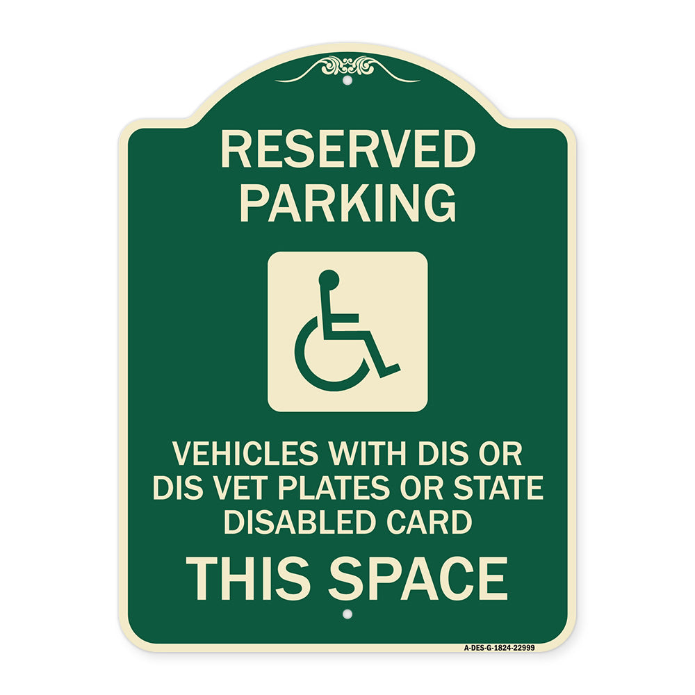 Reserved Parking Vehicles with Dis or Dis Vet Plates or State Disabled Card This Space (With Graphic)