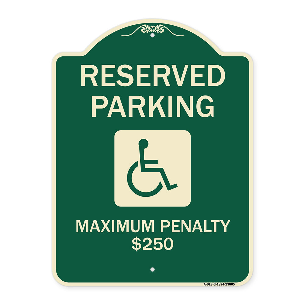 Reserved Parking Maximum Penalty $250 (With Handicapped Symbol