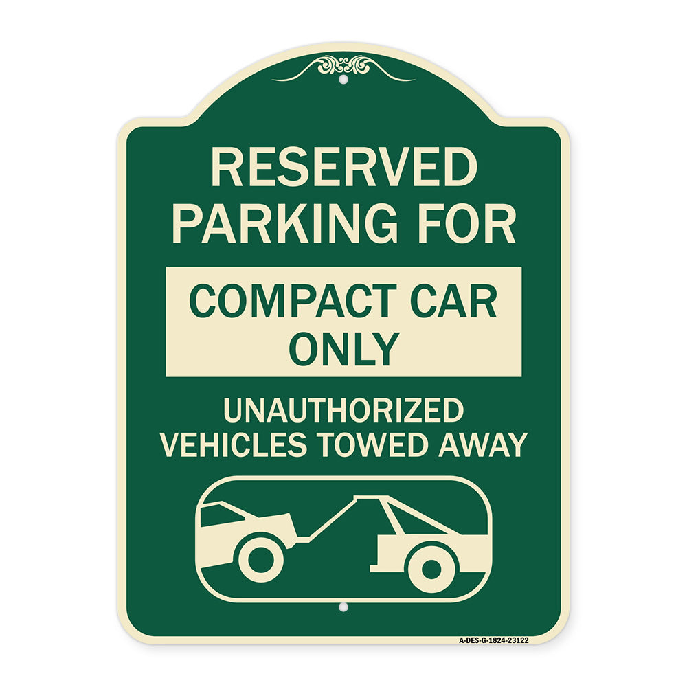Reserved Parking for Compact Car Only Unauthorized Vehicles Towed Away (With Tow Away Graphic)