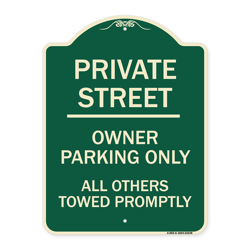 Private Street Owner Parking Only All Others Towed Promptly