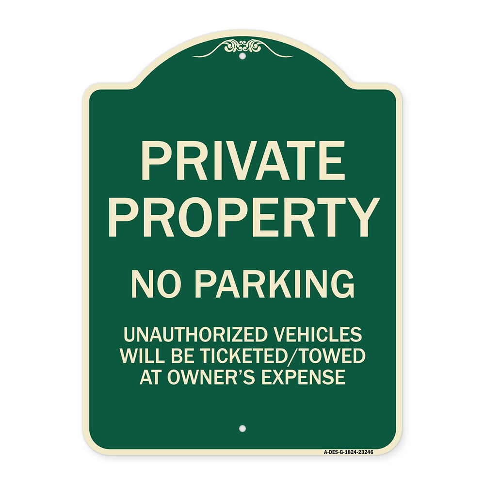 Private Property No Parking Unauthorized Vehicles Will Be Ticketed Towed at Owner's Expense (Reflective Aluminum)