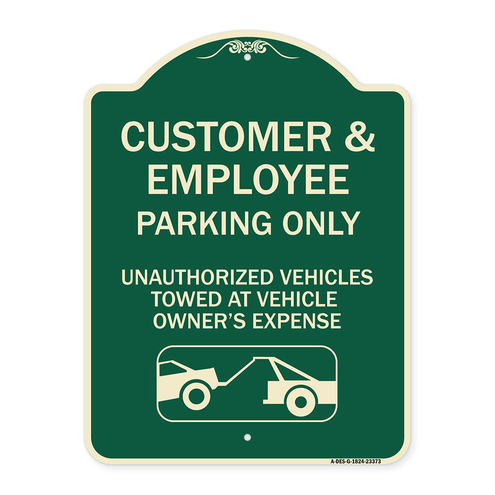 Parking Restriction Sign Customer and Employee Parking Only Unauthorized Vehicles Towed at Owner Expense with Graphic